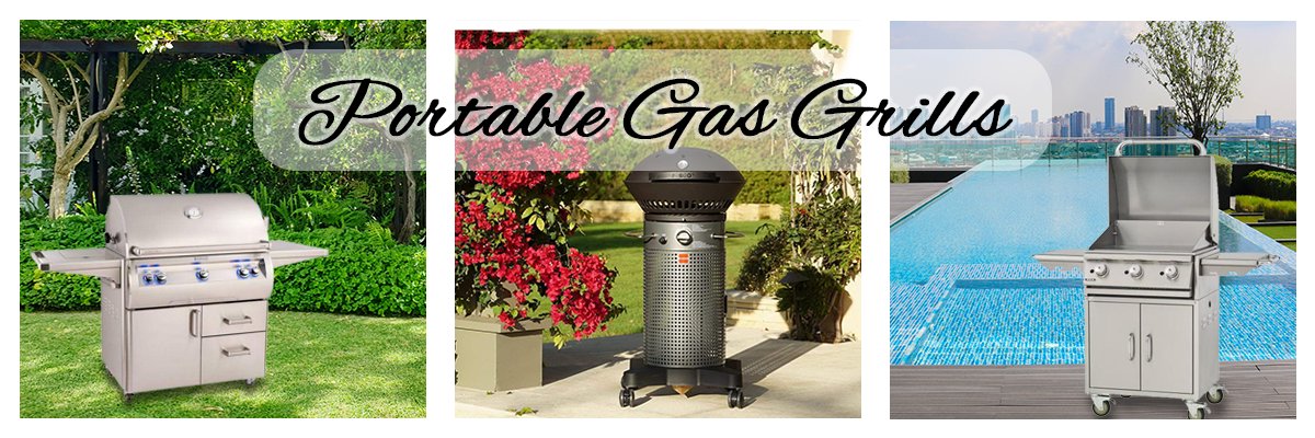 Portable Gas Grills, Outdoor Kitchen